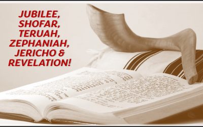 Jubilee, Shofar Teruah, Zephaniah, Jericho & Revelation